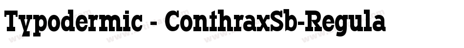 Typodermic - ConthraxSb-Regular字体转换